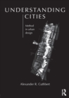 Understanding Cities : Method in Urban Design - Book
