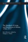 The Standard of Living and Revolutions in Imperial Russia, 1700-1917 - Book