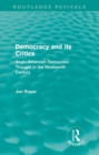 Democracy and its Critics (Routledge Revivals) : Anglo-American Democratic Thought in the Nineteenth Century - Book
