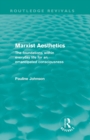 Marxist Aesthetics : The foundations within everyday life for an emancipated consciousness - Book