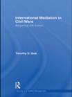 International Mediation in Civil Wars : Bargaining with Bullets - Book