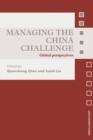Managing the China Challenge : Global Perspectives - Book