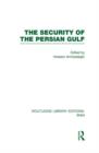 The Security of the Persian Gulf (RLE Iran D) - Book