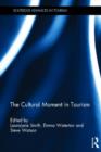 The Cultural Moment in Tourism - Book