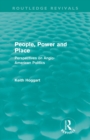 People, Power and Place (Routledge Revivals) : Perspectives on Anglo-American politics - Book