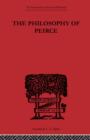 The Philosophy of Peirce : Selected Writings - Book