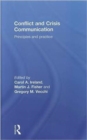 Conflict and Crisis Communication : Principles and Practice - Book