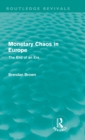Monetary Chaos in Europe (Routledge Revivals) : The End of an Era - Book