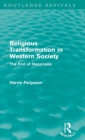 Religious Transformation in Western Society (Routledge Revivals) : The End of Happiness - Book