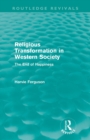 Religious Transformation in Western Society (Routledge Revivals) : The End of Happiness - Book