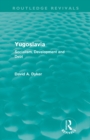 Yugoslavia (Routledge Revivals) : Socialism, Development and Debt - Book