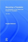 Becoming a Translator : An Introduction to the Theory and Practice of Translation - Book