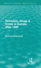 Terrorism, Drugs & Crime in Europe after 1992 (Routledge Revivals) - Book