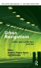 Urban Navigations : Politics, Space and the City in South Asia - Book