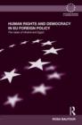 Human Rights and Democracy in EU Foreign Policy : The Cases of Ukraine and Egypt - Book
