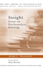 Insight : Essays on Psychoanalytic Knowing - Book
