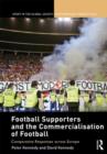 Football Supporters and the Commercialisation of Football : Comparative Responses across Europe - Book