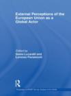 External Perceptions of the European Union as a Global Actor - Book