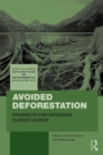 Avoided Deforestation : Prospects for Mitigating Climate Change - Book