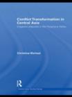 Conflict Transformation in Central Asia : Irrigation disputes in the Ferghana Valley - Book