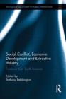 Social Conflict, Economic Development and the Extractive Industry : Evidence from South America - Book