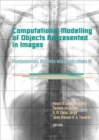 Computational Modelling of Objects Represented in Images III : Fundamentals, Methods and Applications - Book