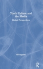 Youth Culture and the Media : Global Perspectives - Book