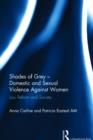 Shades of Grey - Domestic and Sexual Violence Against Women : Law Reform and Society - Book