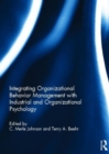 Integrating Organizational Behavior Management with Industrial and Organizational Psychology - Book