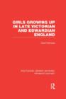 Girls Growing Up in Late Victorian and Edwardian England - Book