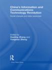 China's Information and Communications Technology Revolution : Social changes and state responses - Book