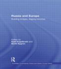 Russia and Europe : Building Bridges, Digging Trenches - Book