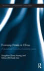 Economy Hotels in China : A Glocalized Innovative Hospitality Sector - Book