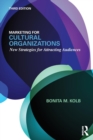 Marketing for Cultural Organizations : New Strategies for Attracting Audiences - third edition - Book