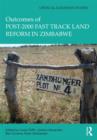 Outcomes of post-2000 Fast Track Land Reform in Zimbabwe - Book