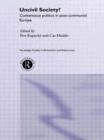 Uncivil Society? : Contentious Politics in Post-Communist Europe - Book