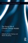 The Social Life of Climate Change Models : Anticipating Nature - Book