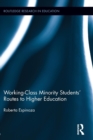 Working-Class Minority Students' Routes to Higher Education - Book