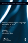 Primary School English-Language Education in Asia : From Policy to Practice - Book