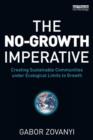 The No-Growth Imperative : Creating Sustainable Communities under Ecological Limits to Growth - Book