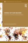 World of Our Making : Rules and Rule in Social Theory and International Relations - Book
