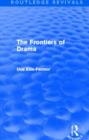The Frontiers of Drama (Routledge Revivals) - Book