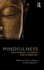 Mindfulness : Diverse Perspectives on its Meaning, Origins and Applications - Book
