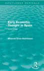 Early Economic Thought in Spain, 1177-1740 (Routledge Revivals) - Book