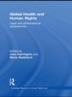 Global Health and Human Rights : Legal and Philosophical Perspectives - Book