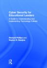 Cyber Security for Educational Leaders : A Guide to Understanding and Implementing Technology Policies - Book