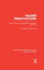 'Gilded Prostitution' : Status, Money and Transatlantic Marriages, 1870-1914 - Book