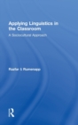 Applying Linguistics in the Classroom : A Sociocultural Approach - Book