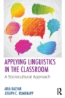 Applying Linguistics in the Classroom : A Sociocultural Approach - Book