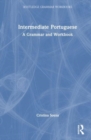 Intermediate Portuguese : A Grammar and Workbook - Book